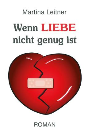 Cover of the book Wenn Liebe nicht genug ist by Heike Mehlhorn