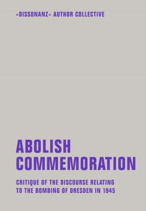 Cover of the book Abolish Commemoration by Erich Mühsam