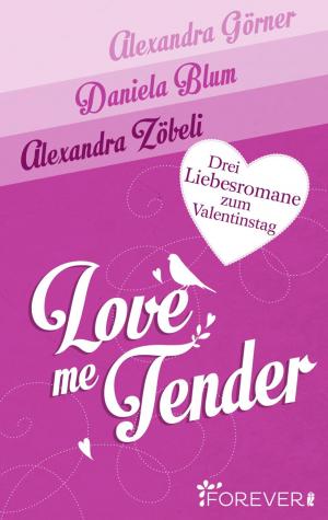 Cover of the book Love Me Tender by Alexandra Görner