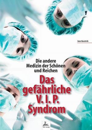 Cover of the book Die andere Medizin der Schönen und Reichen by Imre Kusztrich, Dr. med. Jan-Dirk Fauteck
