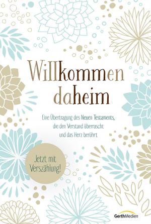 Cover of the book Willkommen daheim by Kelly Carr