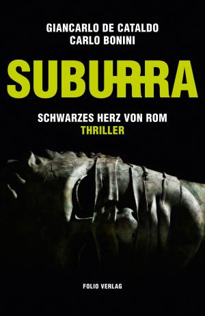 Cover of the book Suburra by Giancarlo de Cataldo, Gianrico Carofiglio, Massimo Carlotto