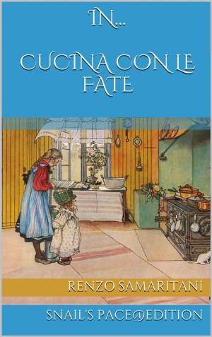 Cover of the book in Cucina con le Fate by Renzo Samaritani