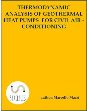 Cover of Thermodynamic analysis of geothermal heat pumps for civil air-conditioning