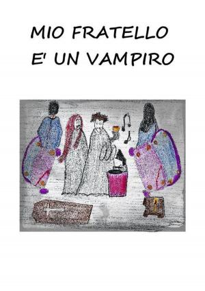 Cover of the book Mio fratello è un vampiro by Marnie Atwell