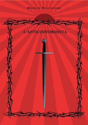 Cover of the book L'Anticonformista by Silvano Nieddu