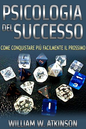 Cover of the book PSICOLOGIA DEL SUCCESSO by David De Angelis