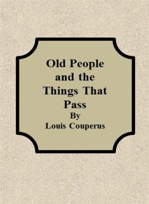 Book cover of Old People and the Things That Pass