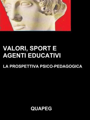 Book cover of Valori, sport e agenti educativi. La prospettiva psico-pedagogica