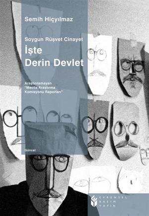 Cover of the book Soygun Rüşvet Cinayet İşte Derin Devlet by M.A. Simirvov