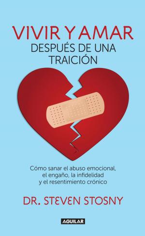 Cover of the book Vivir y amar después de una traición by Neale Donald Walsch
