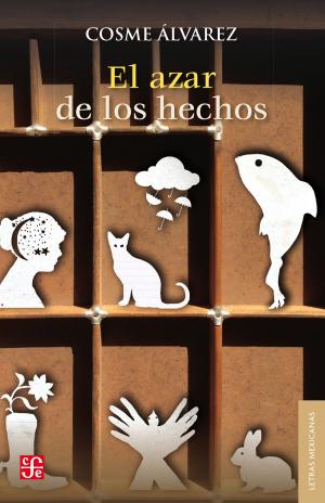 Cover of the book El azar de los hechos by Luc Delannoy
