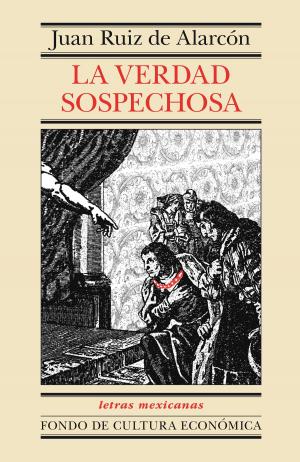 Cover of the book La verdad sospechosa by José Luis Martínez