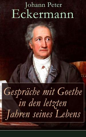 Cover of the book Gespräche mit Goethe in den letzten Jahren seines Lebens by Karl Marx