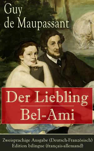 Cover of the book Der Liebling / Bel-Ami - Zweisprachige Ausgabe (Deutsch-Französisch) / Edition bilingue (français-allemand) by Laura Austin