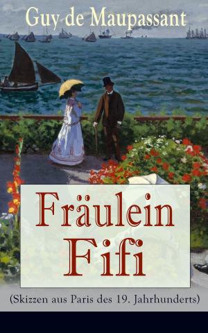 Cover of the book Fräulein Fifi (Skizzen aus Paris des 19. Jahrhunderts) by J. R. Rada