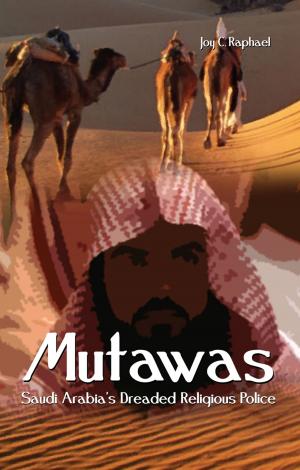 Cover of the book Mutawas: Saudi Arabia's Dreaded Religious Police by George Radu Rospinus