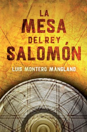 Cover of the book La mesa del rey Salomón (Los buscadores 1) by Manuel Rivas