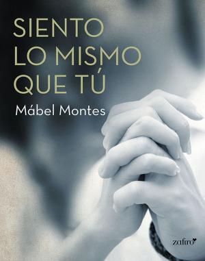 Cover of the book Siento lo mismo que tú by Eve Dangerfield