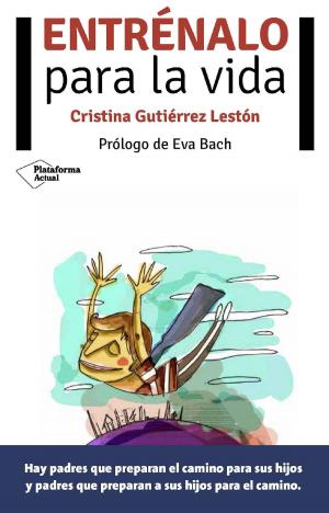 Cover of the book Entrénalo para la vida by Luis de Cristóbal