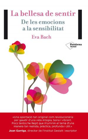 Cover of the book La bellesa de sentir by Eva Bach Cobacho