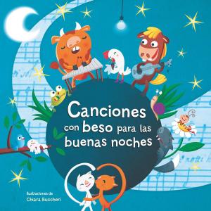 Cover of the book Canciones con beso para las buenas noches by D. S. Milan