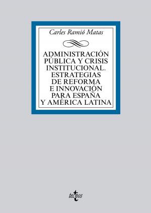 Cover of the book Administración pública y crisis institucional. Estrategias de reforma e innovación para España y América Latina by Ernesto Pérez Vera, Fernando Pérez Pacho