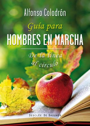 Cover of the book Guía para hombres en marcha by Mgr Jean-Claude Boulanger