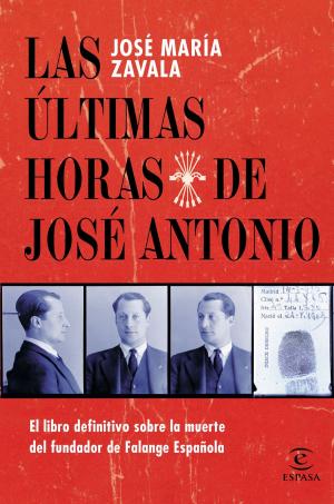 Cover of the book Las últimas horas de José Antonio by AA. VV.