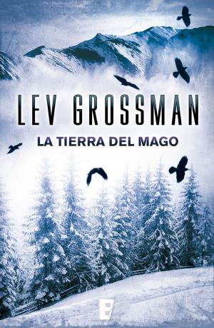 Cover of the book La tierra del mago (Trilogía Los Magos 3) by Elísabet Benavent