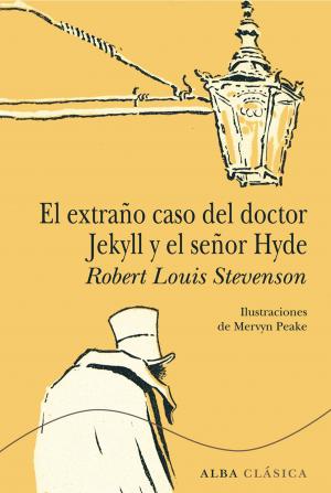 Cover of the book El extraño caso del doctor Jekyll y el señor Hyde by Silvia Adela Kohan