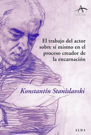 Cover of El trabajo del actor sobre sí mismo en el proceso creador de la encarnación