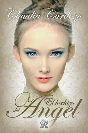 Cover of the book El hechizo del ángel by Claudia Cardozo