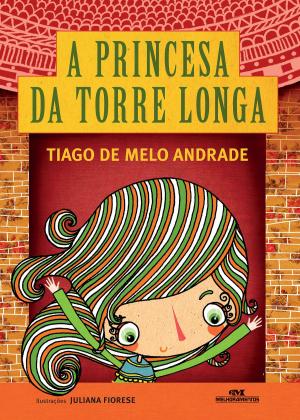 Cover of the book A Princesa da Torre Longa by Ivana Angeli, Karina Rizek, Ana Paula Ferreira, Ana Claudia Rocha