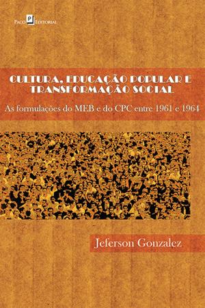 Cover of Cultura, educação popular e transformação social