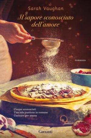 Book cover of Il sapore sconosciuto dell'amore