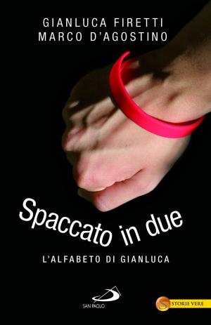 Cover of the book Spaccato in due. L'alfabeto di Gianluca by Jorge Bergoglio (Papa Francesco)