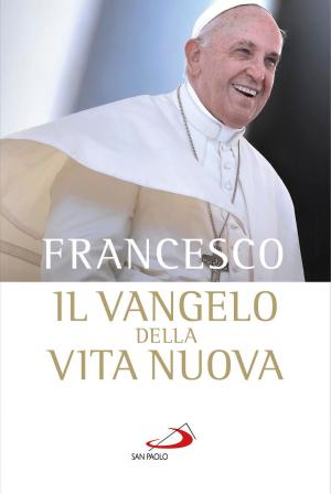 Cover of the book Il vangelo della vita nuova. Seguire Cristo, servire l'uomo by Luca Crippa