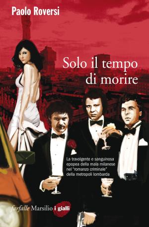 Cover of the book Solo il tempo di morire by Domenico De Masi