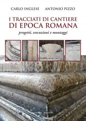 Book cover of I tracciati di cantiere di epoca romana