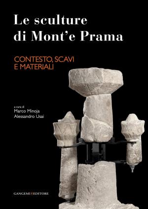 Cover of the book Le sculture di Mont'e Prama - Contesto, scavi e materiali by AA. VV.