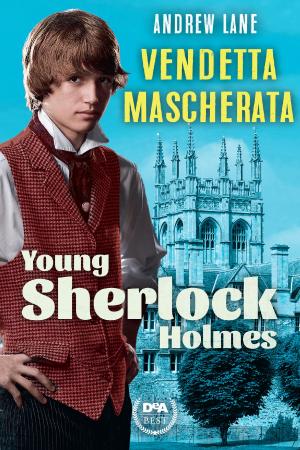 Cover of the book Vendetta mascherata. Young Sherlock Holmes by Andrew Lane
