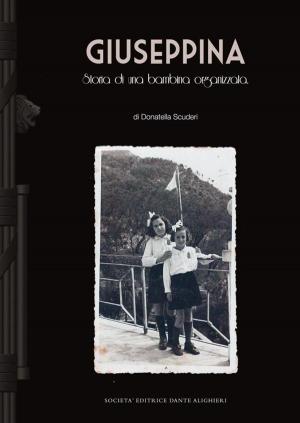 Cover of the book Giuseppina, Storia di una bambina "organizzata" by A Cura di Solange Manfredi
