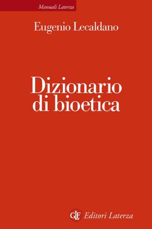 Cover of the book Dizionario di bioetica by Stefano Jossa