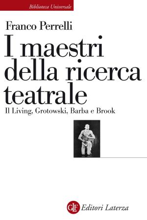 Cover of the book I maestri della ricerca teatrale by Marco Bellabarba