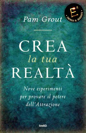 Book cover of Crea la tua realtà