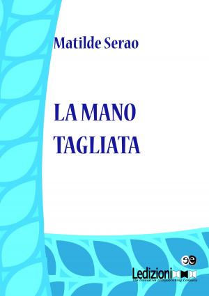 Cover of the book La mano tagliata by Leonardo da Vinci
