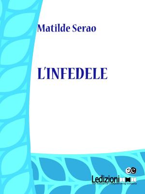 Cover of the book L'infedele by Gino Roncaglia