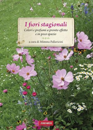 Cover of the book I fiori stagionali by Enrica Roddolo