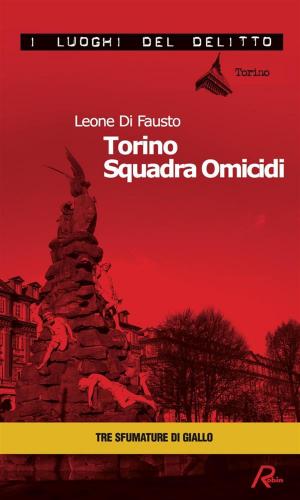 Cover of the book Torino Squadra Omicidi by Roberto Caputo, Nadia Giorgio